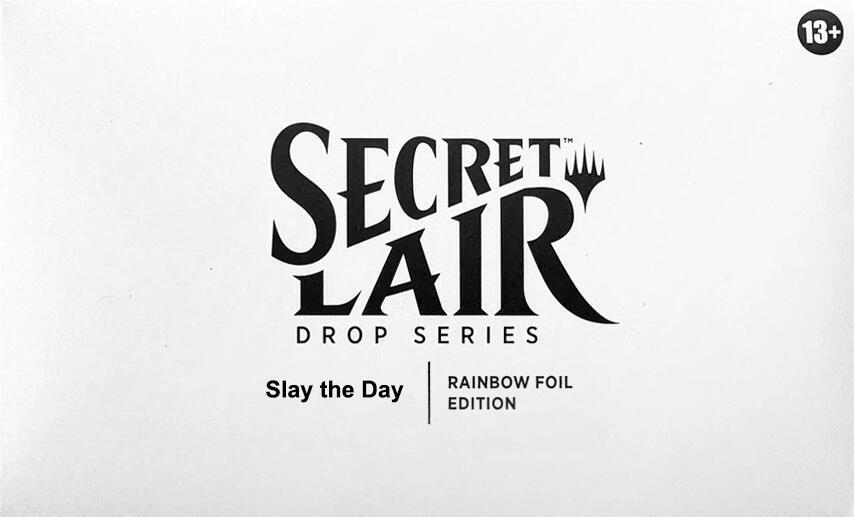 Secret Lair Drop - Slay the Day (Rainbow Foil)
