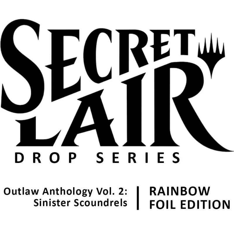Secret Lair: Drop Series - Outlaw Anthology Vol. 2: Sinister Scoundrels (Rainbow Foil Edition)